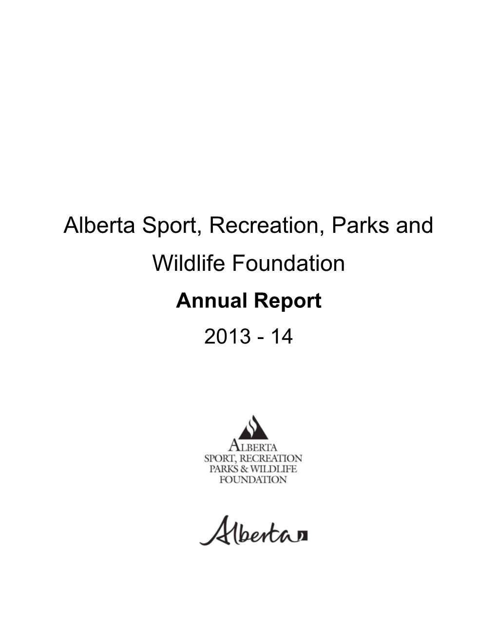 Alberta Sport, Recreation, Parks and Wildlife Foundation Annual Report 2013 - 14