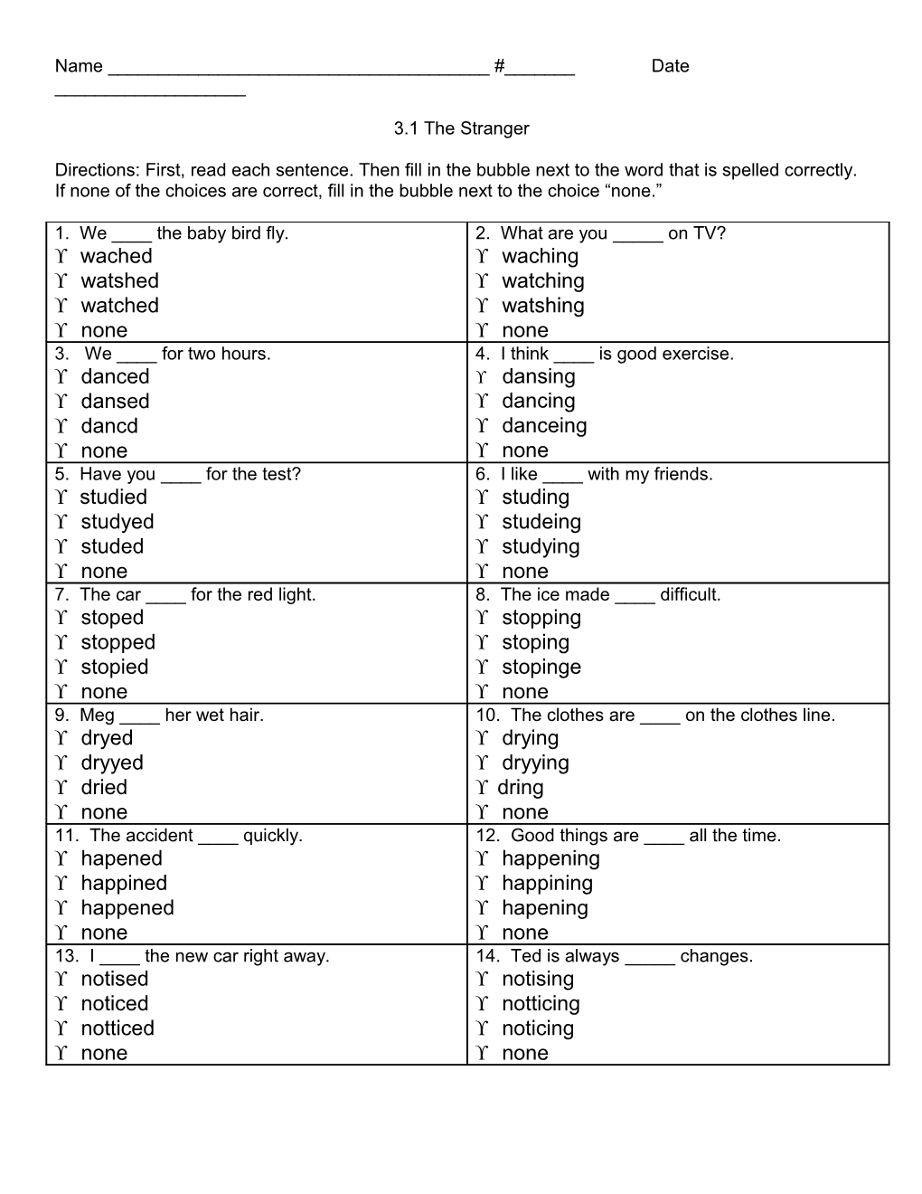 Directions: First, Read Each Sentence. Then Fill in the Bubble Next to the Word That Is