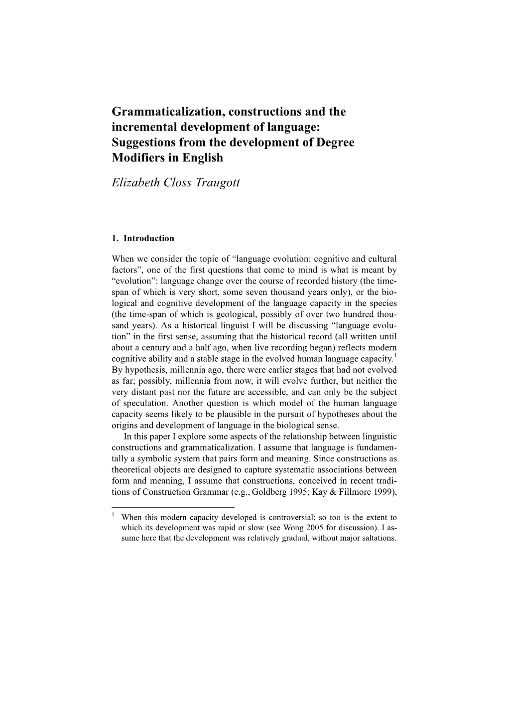 Grammaticalization, Constructions and the Incremental Development of Language: Suggestions from the Development of Degree Modifiers in English