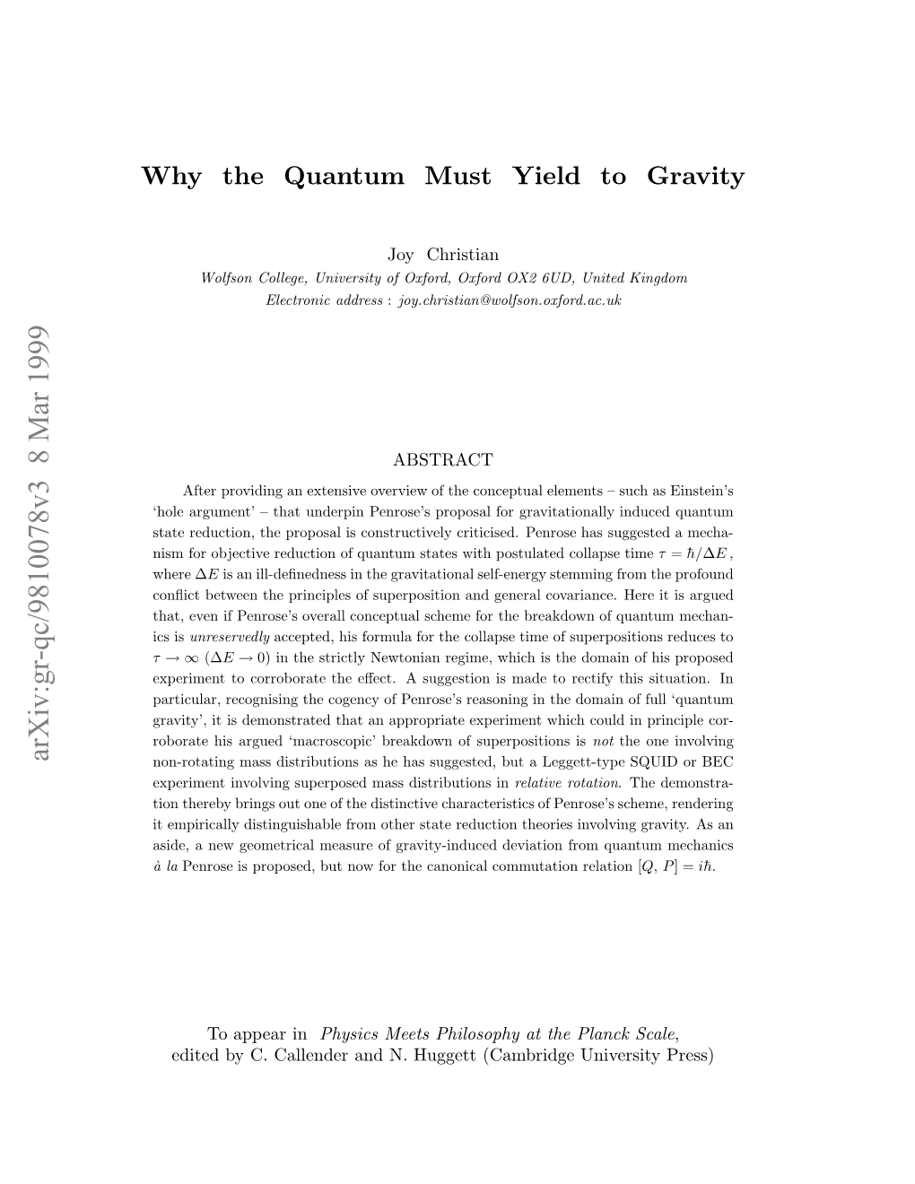 Why the Quantum Must Yield to Gravity