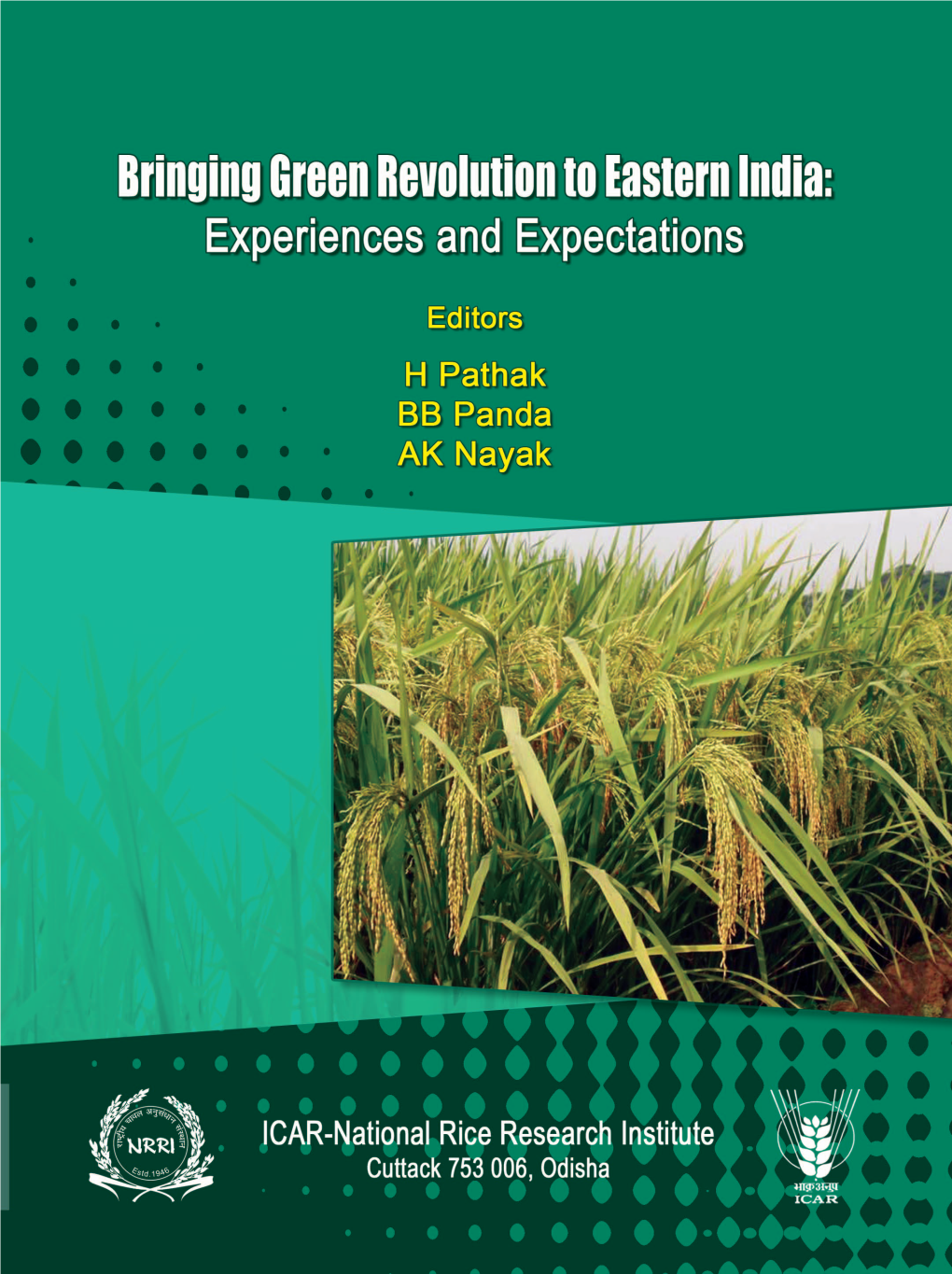 Bringing Green Revolution to Eastern India: Experiences and Expectations