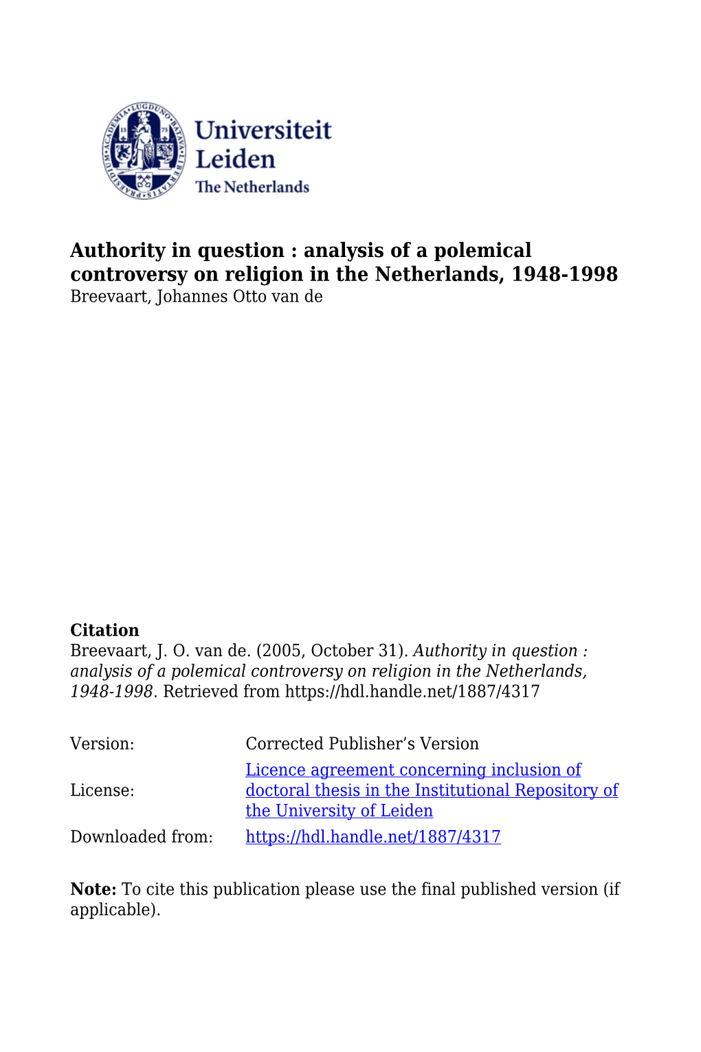 Authority in Question : Analysis of a Polemical Controversy on Religion in the Netherlands, 1948-1998 Breevaart, Johannes Otto Van De