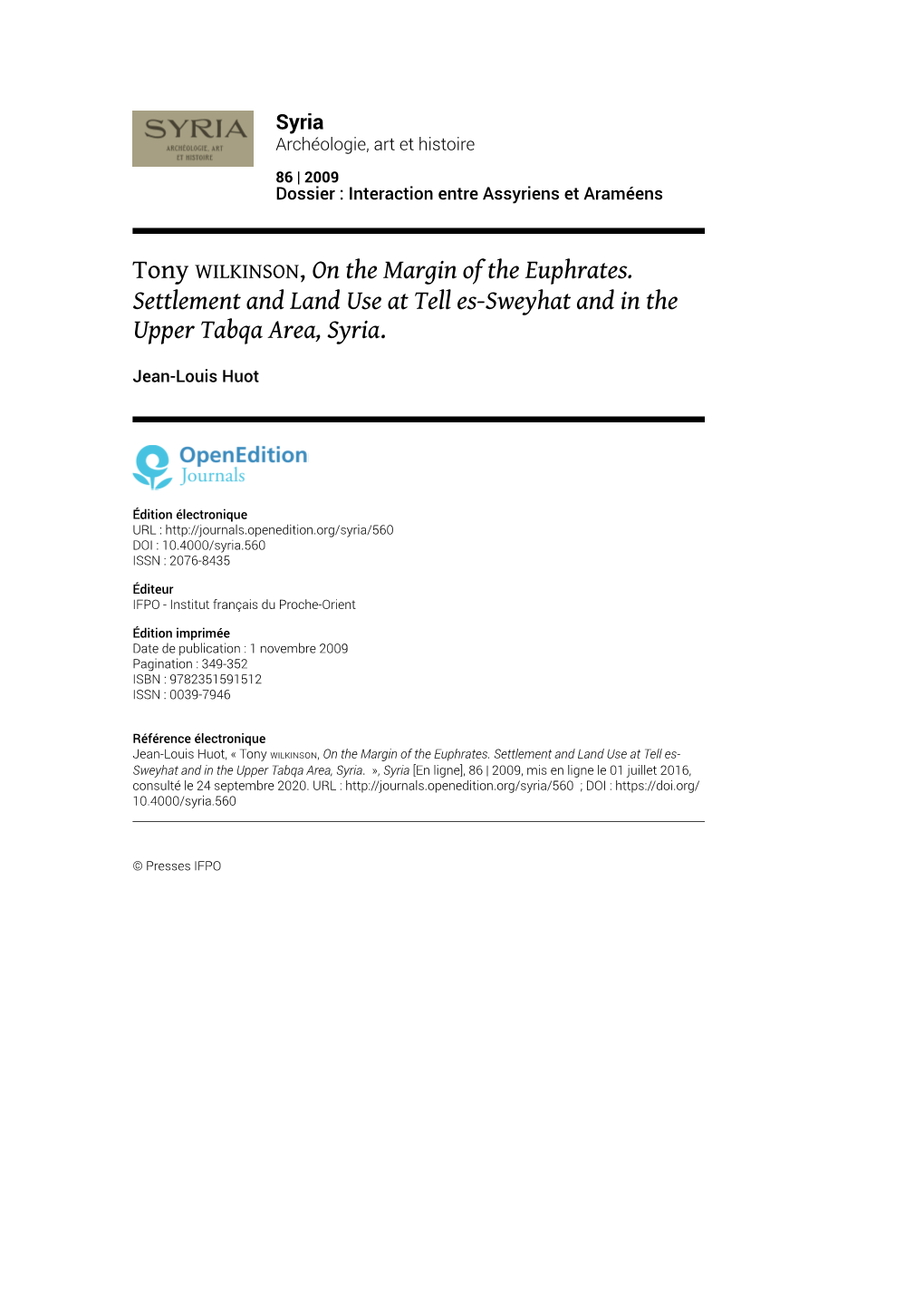 Tony WILKINSON, on the Margin of the Euphrates. Settlement and Land Use at Tell Es‑Sweyhat and in the Upper Tabqa Area, Syria