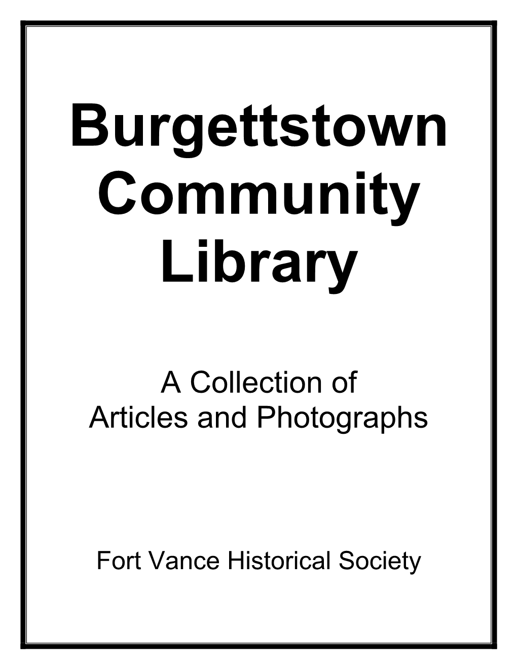 A Collection of Articles and Photographs Chronicling the Burgettstown Community Library