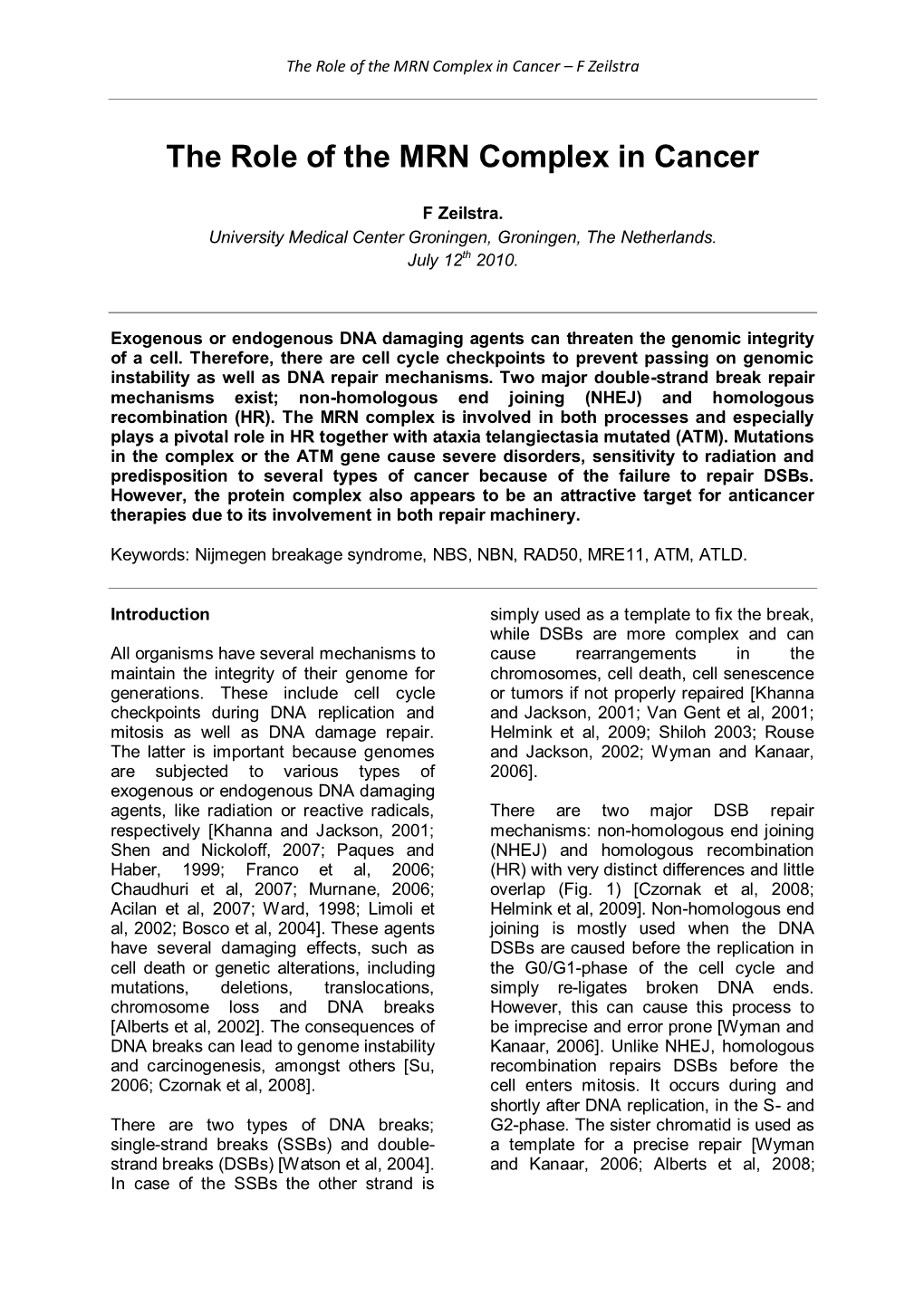 The Role of the MRN Complex in Cancer – F Zeilstra