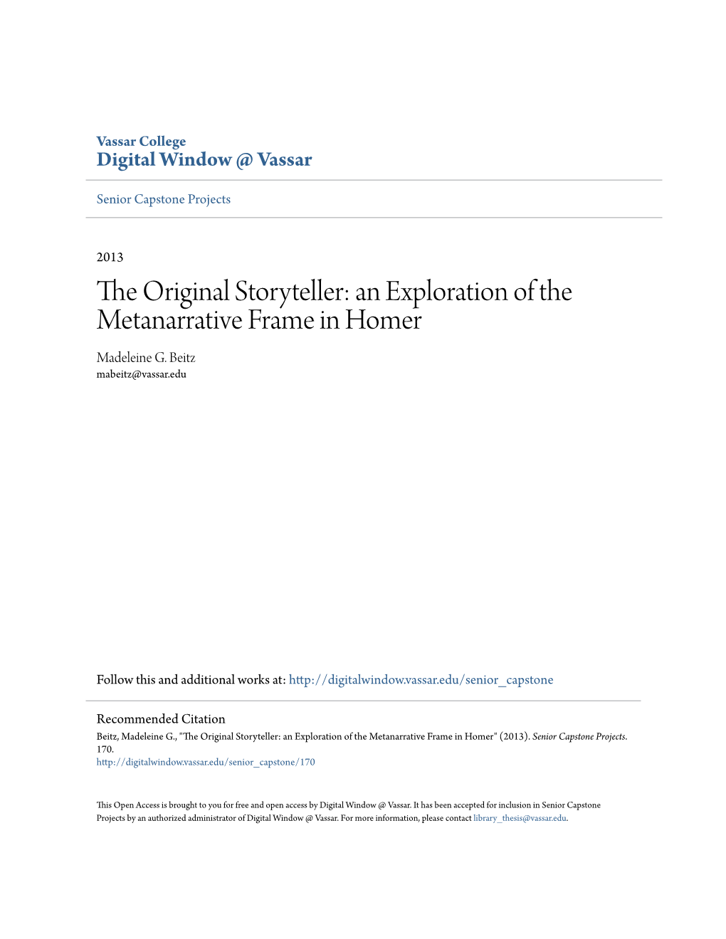 The Original Storyteller: an Exploration of the Metanarrative Frame in Homer Madeleine G