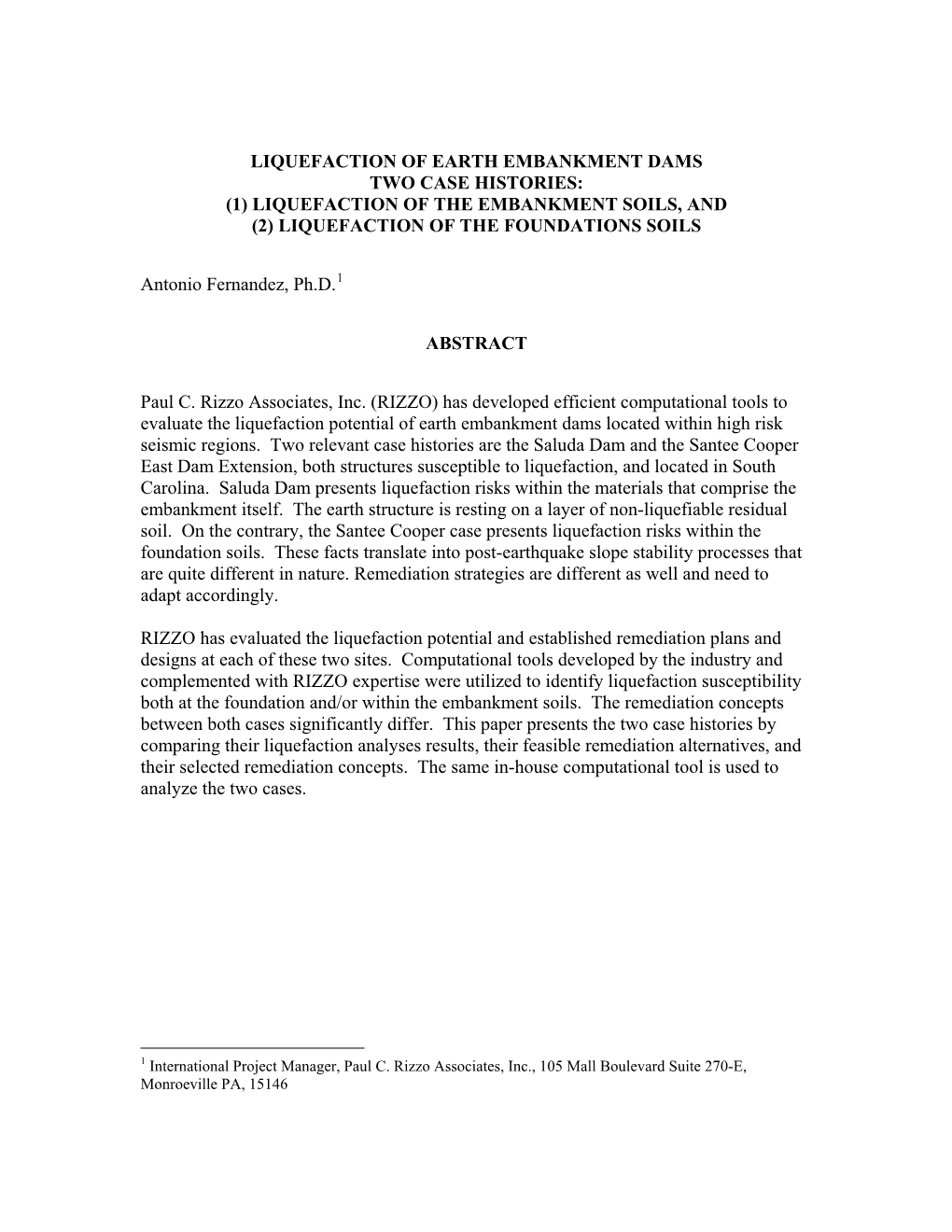 Liquefaction of Earth Embankment Dams Two Case Histories: (1) Liquefaction of the Embankment Soils, and (2) Liquefaction of the Foundations Soils