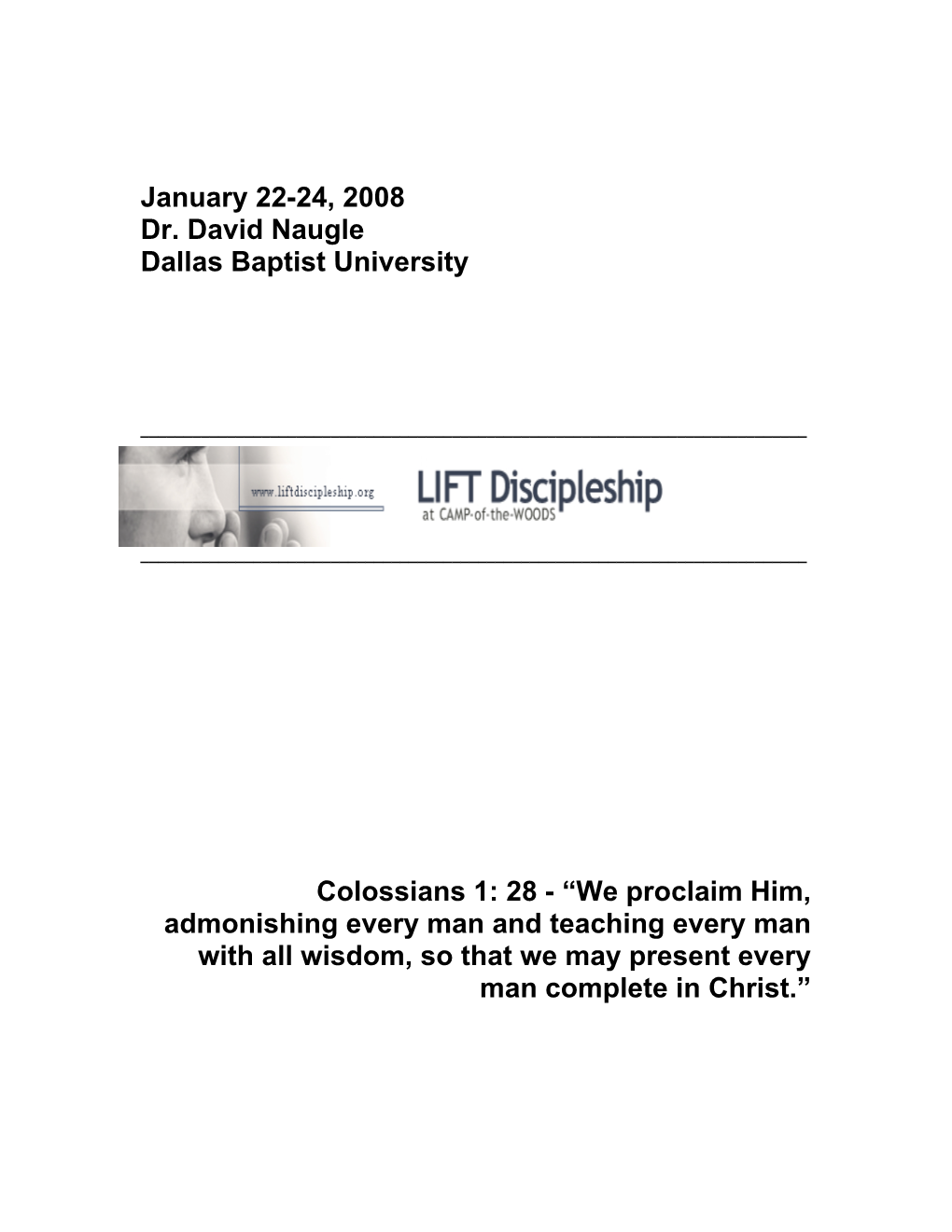 January 22-24, 2008 Dr. David Naugle Dallas Baptist University