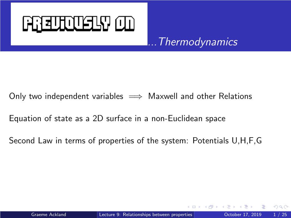 Lecture 9: Relationships Between Properties October 17, 2019 1 / 25 Max’S Maxwell Mnemonic