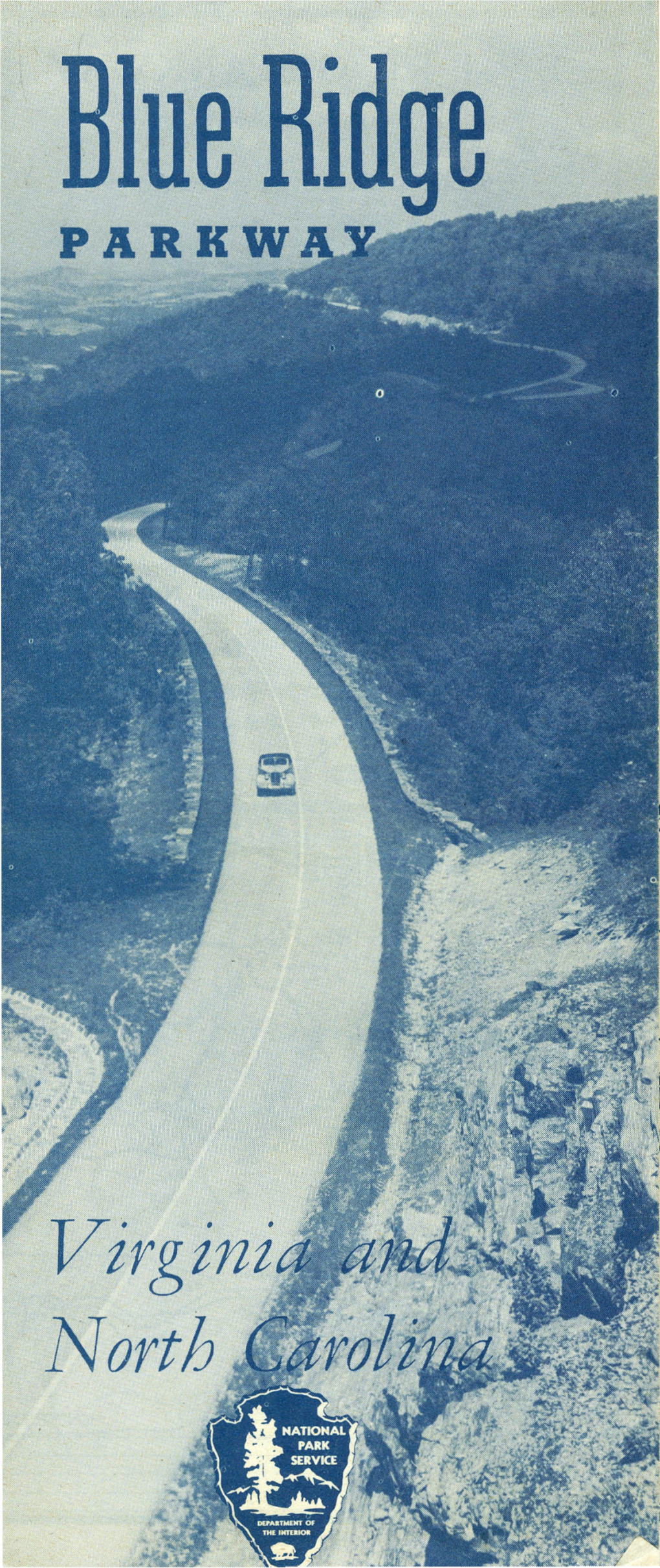 Blue Ridge Parkway Developed and Administereo by National Park Service United States Department of the Interior