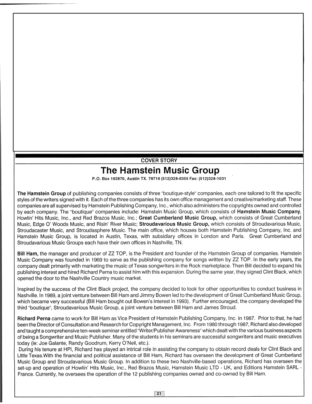 HAMSTEIN MUSIC Hamstein Music Group Consists of Three Publishing Companies Owned by Bill Ham: Hamstein Music Company, Howlin' Hits Music, Inc