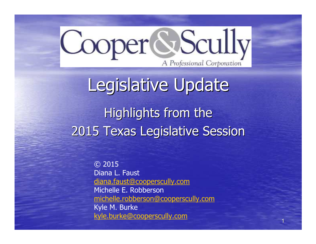 Legislative Update Update Highlightshighlights from from the the 20152015 Texas Texas Legislative Legislative Session Session