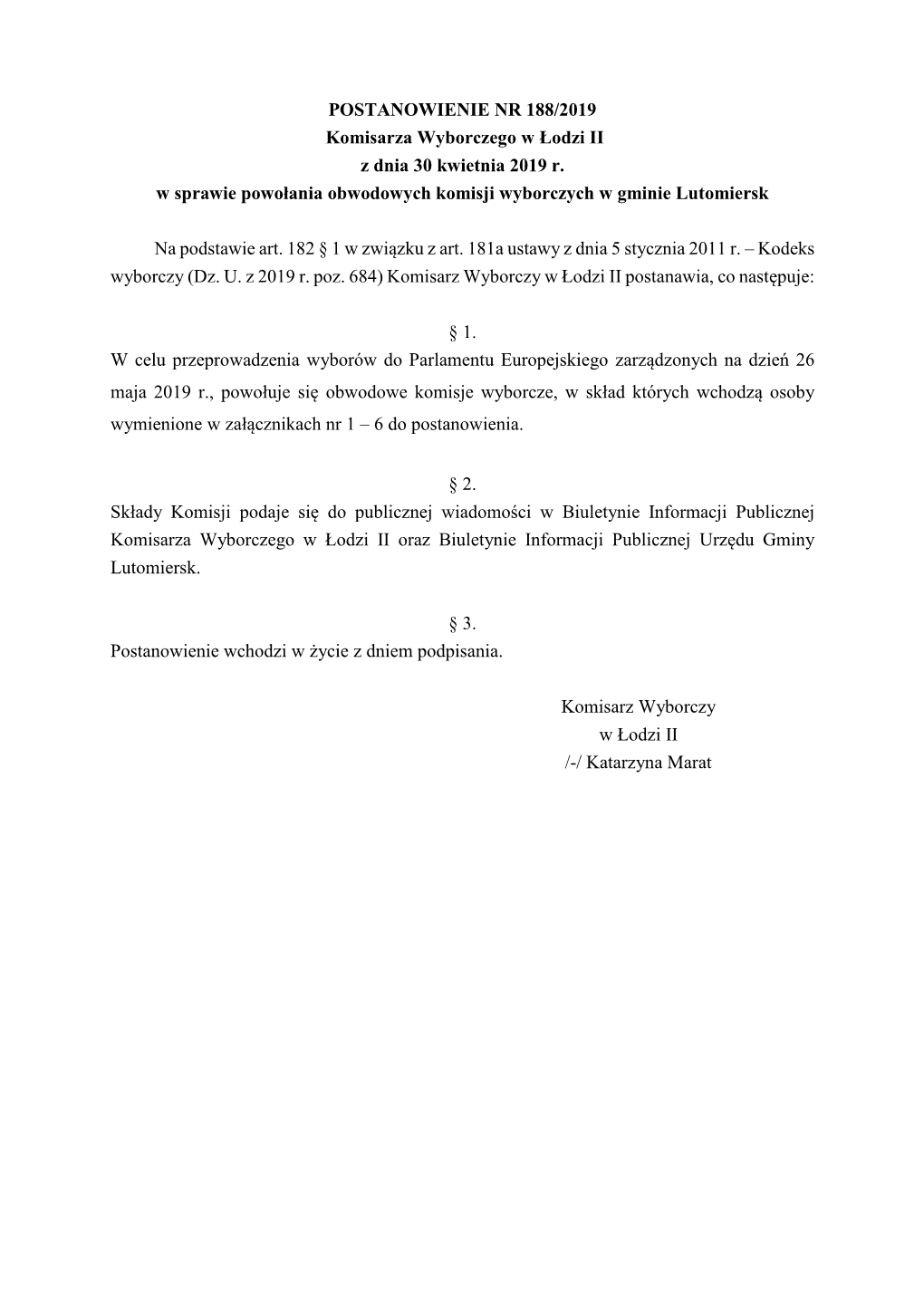 POSTANOWIENIE NR 188/2019 Komisarza Wyborczego W Łodzi II Z Dnia 30 Kwietnia 2019 R. W Sprawie Powołania Obwodowych Komisji Wyborczych W Gminie Lutomiersk