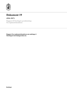 Dokument 19 (2016–2017) Rapport Til Stortingets Presidentskap Fra Reglementskomiteen