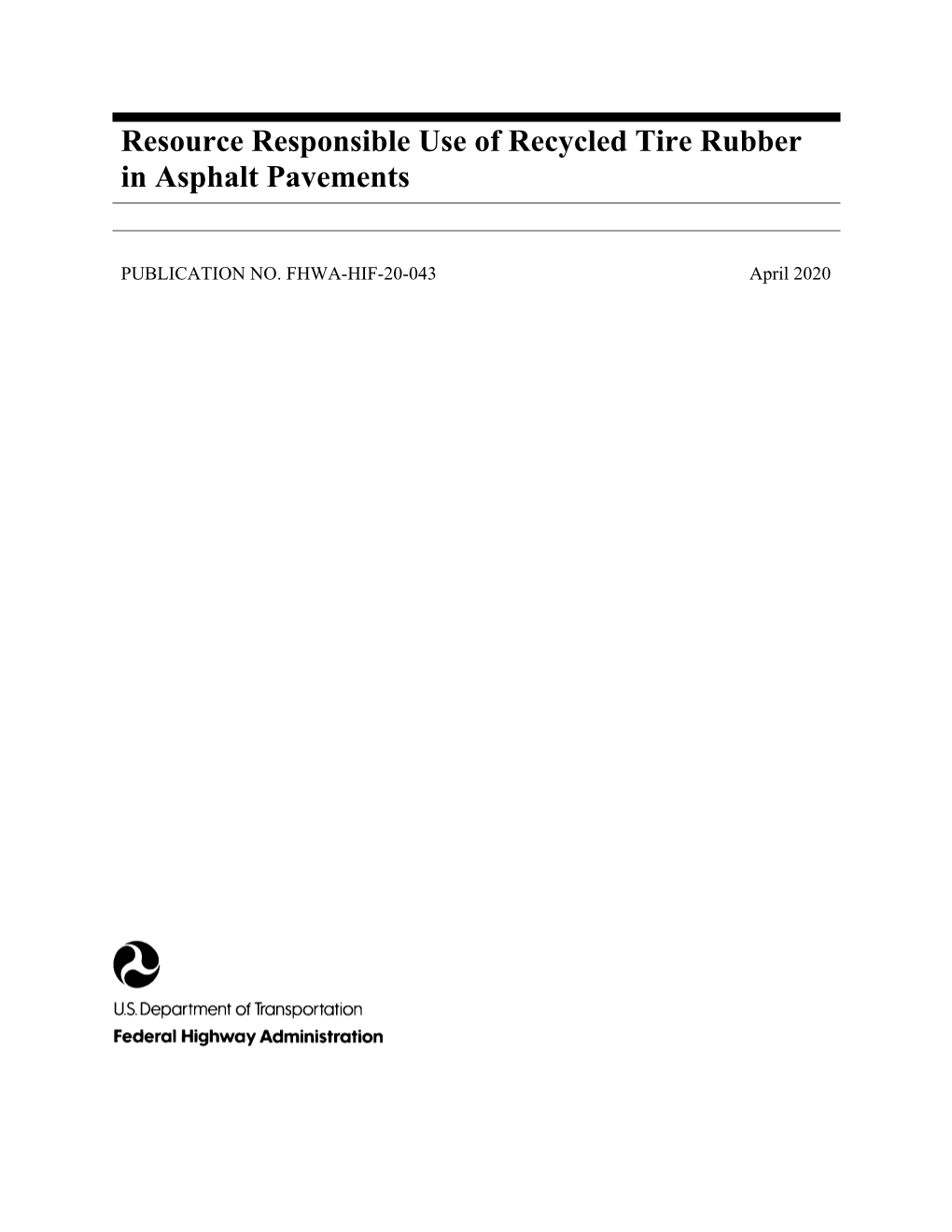 Resource Responsible Use of Recycled Tire Rubber in Asphalt Pavements