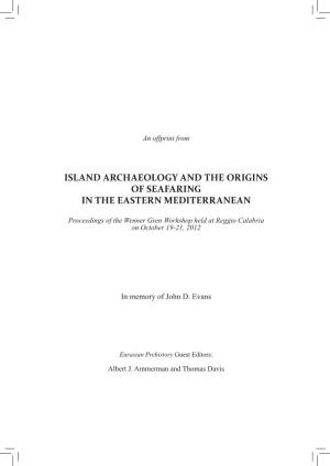 Island Archaeology and the Origins of Seafaring in the Eastern Mediterranean
