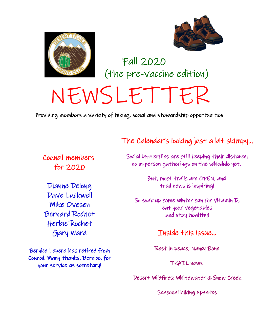 NEWSLETTER Providing Members a Variety of Hiking, Social and Stewardship Opportunities