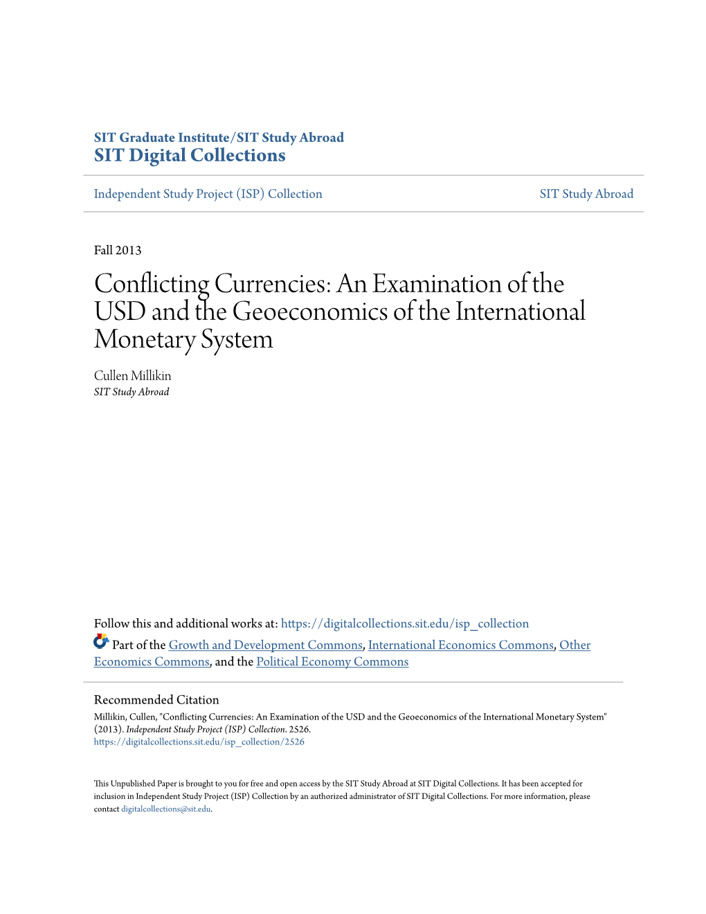 Conflicting Currencies: an Examination of the USD and the Geoeconomics of the International Monetary System Cullen Millikin SIT Study Abroad