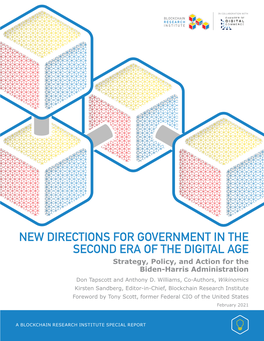 NEW DIRECTIONS for GOVERNMENT in the SECOND ERA of the DIGITAL AGE Strategy, Policy, and Action for the Biden-Harris Administration Don Tapscott and Anthony D