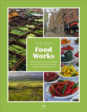 SAN JOSE Food Works FOOD SYSTEM CONDITIONS & STRATEGIES for a MORE VIBRANT RESILIENT CITY