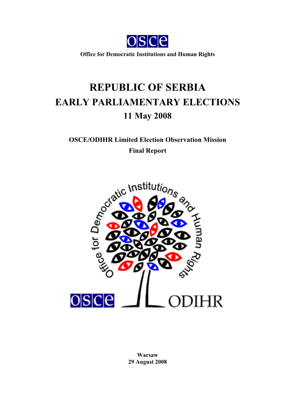 REPUBLIC of SERBIA EARLY PARLIAMENTARY ELECTIONS 11 May 2008