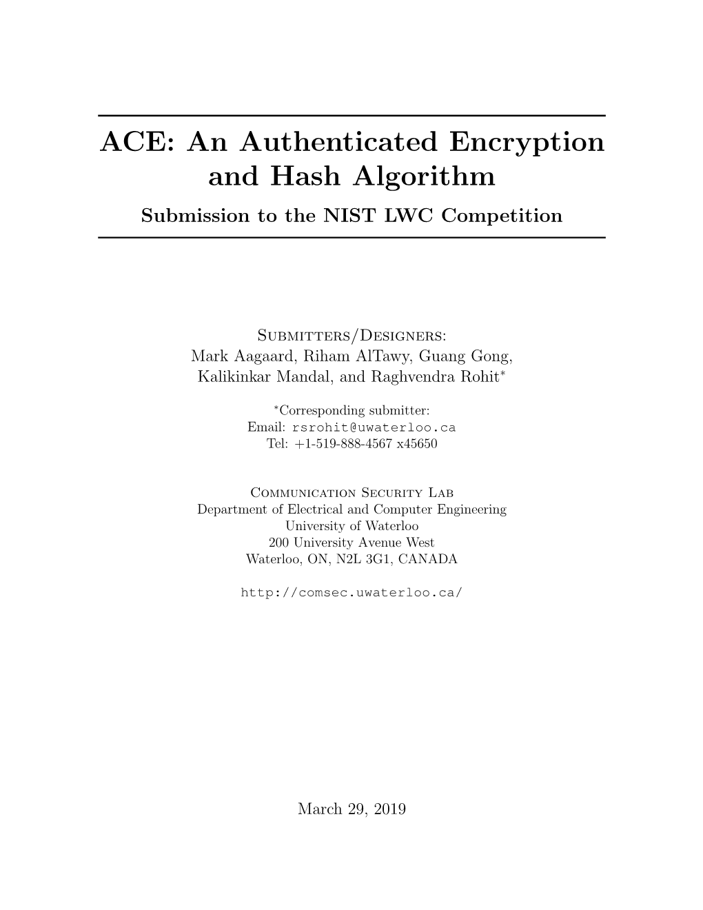 ACE: an Authenticated Encryption and Hash Algorithm Submission to the NIST LWC Competition