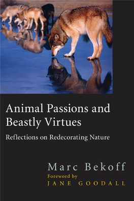 Animal Passions and Beastly Virtues in the Series Animals, Culture, and Society Edited by Clinton R
