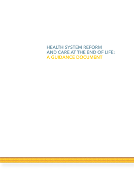 Health System Reform and Care at the End of Life: a Guidance Document Acknowledgments