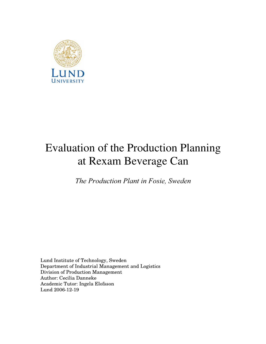 Evaluation of the Production Planning at Rexam Beverage Can