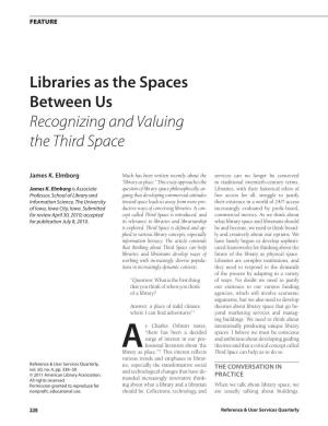 Libraries As the Spaces Between Us Recognizing and Valuing the Third Space