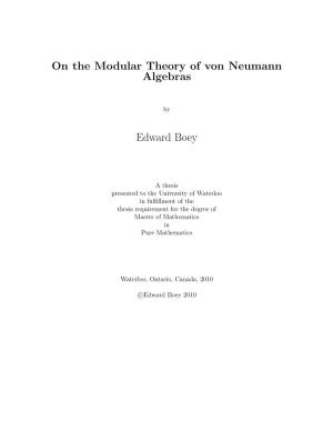 On the Modular Theory of Von Neumann Algebras Edward Boey
