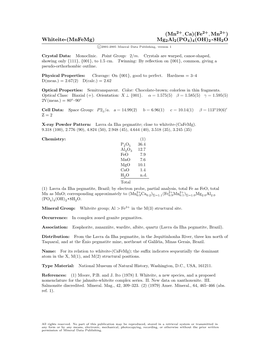 Whiteite-(Mnfemg) Mg2al2(PO4)4(OH)2 • 8H2O C 2001-2005 Mineral Data Publishing, Version 1