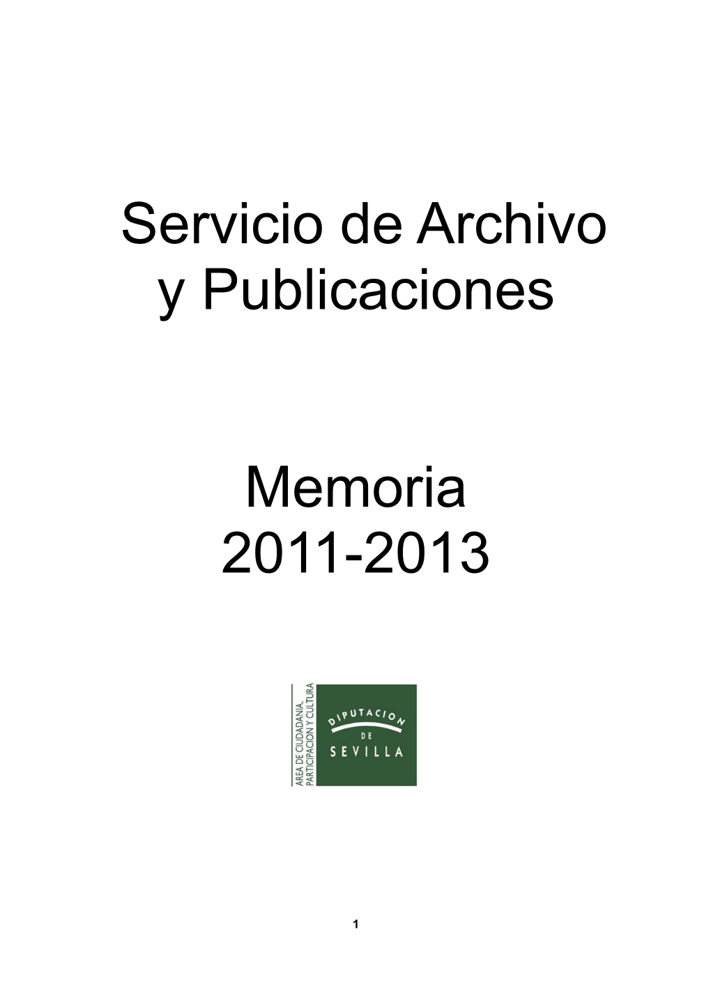Servicio De Archivo Y Publicaciones Memoria 2011-2013