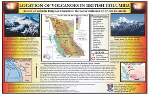 LOCATION of VOLCANOES in BRITISH COLUMBIA Source of Volcanic Eruption Hazards to the Lower Mainland of British Columbia