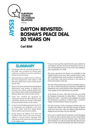 DAYTON REVISITED: BOSNIA's PEACE DEAL 20 YEARS on DAYTON Plan – the Winds Had Changed in Washington, and the on Reaching a Solution