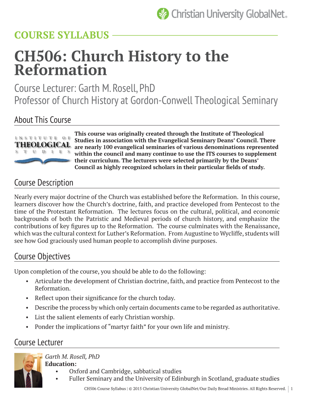 CH506: Church History to the Reformation Course Lecturer: Garth M