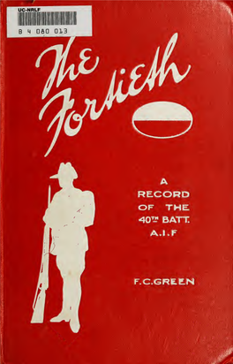 The Fortieth, a Record of the 40Th Battalion, A.I.F