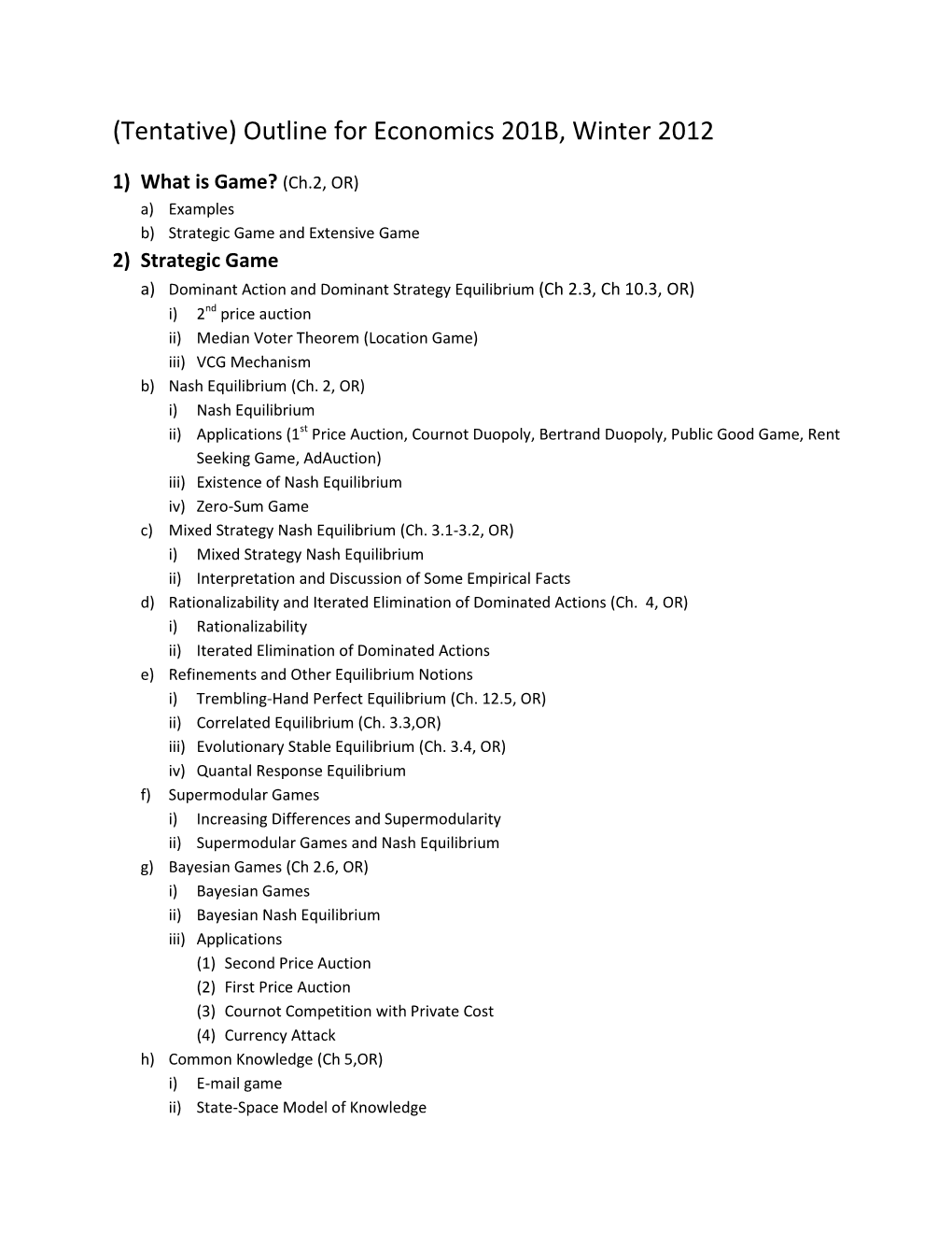 (Tentative) Outline for Economics 201B, Winter 2012