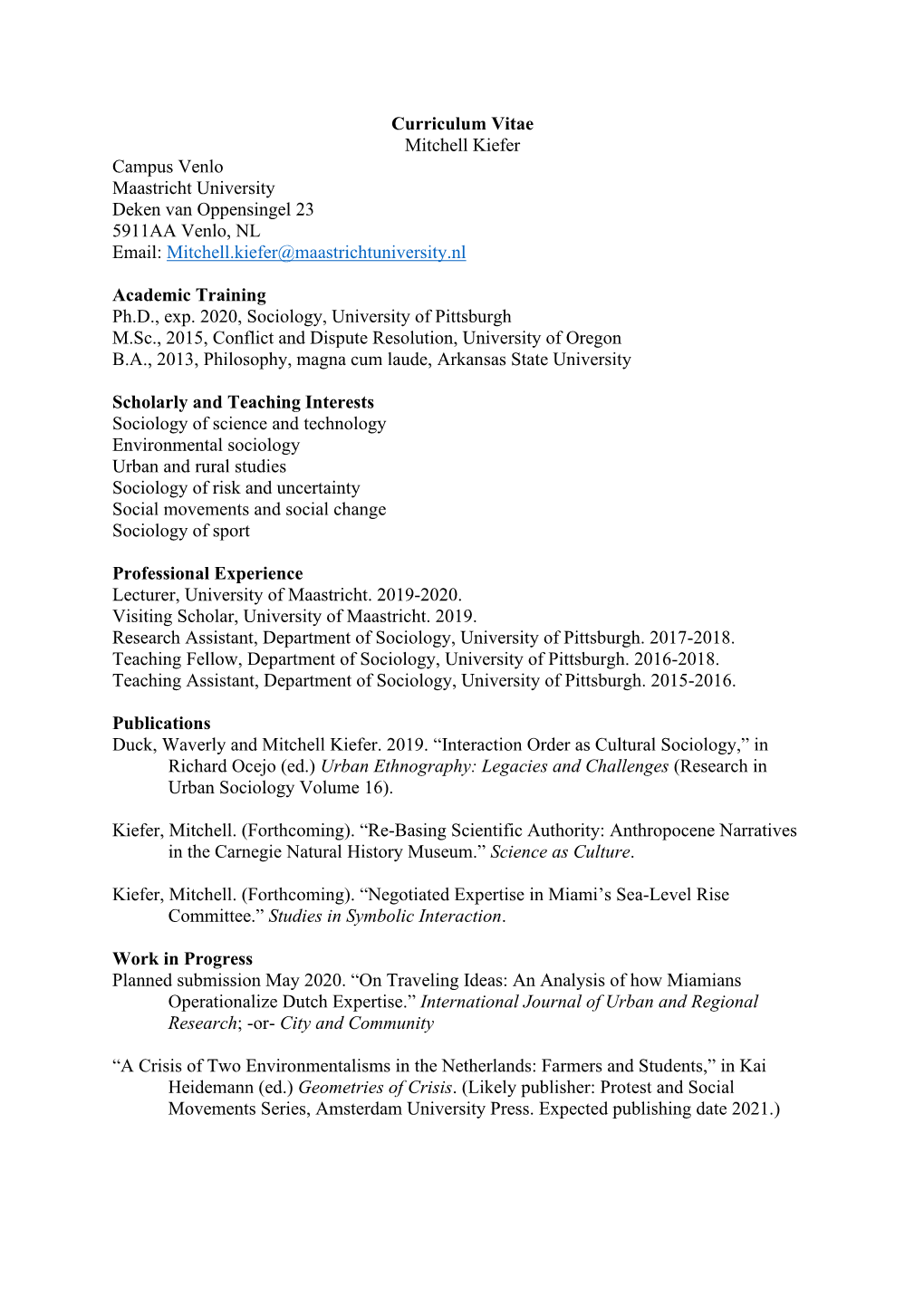 Curriculum Vitae Mitchell Kiefer Campus Venlo Maastricht University Deken Van Oppensingel 23 5911AA Venlo, NL Email: Mitchell.Kiefer@Maastrichtuniversity.Nl