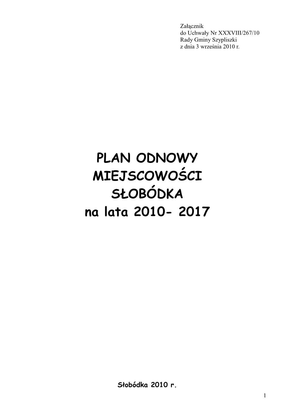 PLAN ODNOWY MIEJSCOWOŚCI SŁOBÓDKA Na Lata 2010- 2017