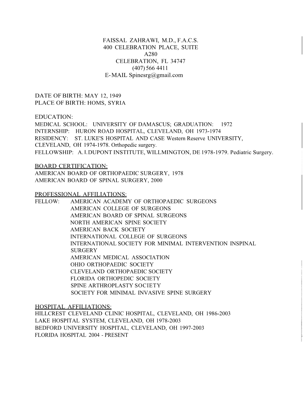 FAISSAL ZAHRAWI, M.D., F.A.C.S. 400 CELEBRATION PLACE, SUITE A280 CELEBRATION, FL 34747 (407) 566 4411 E- MAIL Spinesrg@Gmail.Com