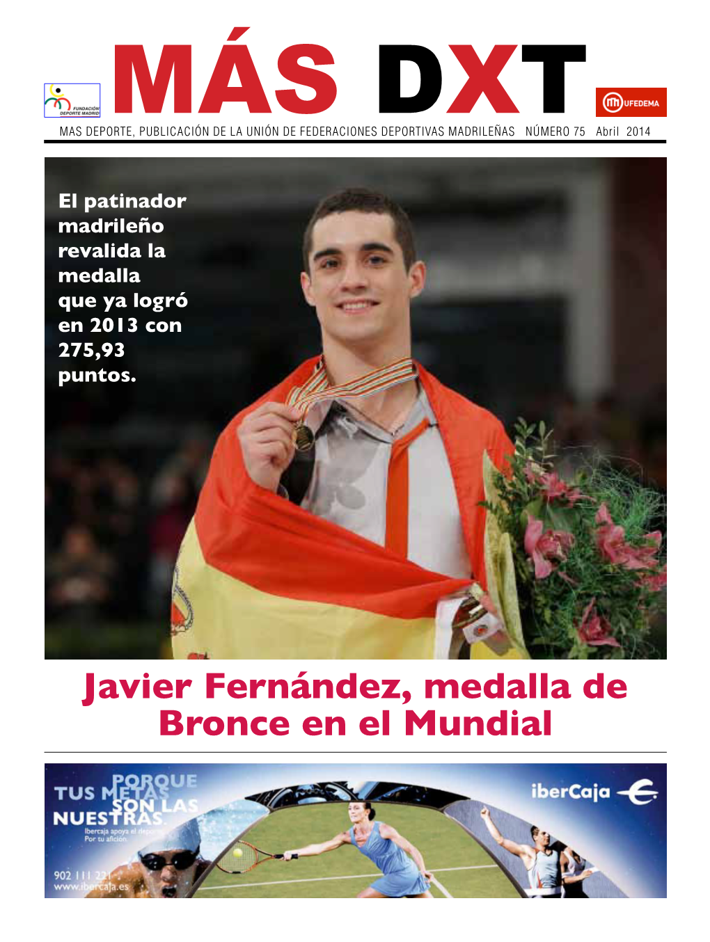 Javier Fernández, Medalla De Bronce En El Mundial 2 MAS Dxt MARZO 2014 El Polideportivo UFEDEMA
