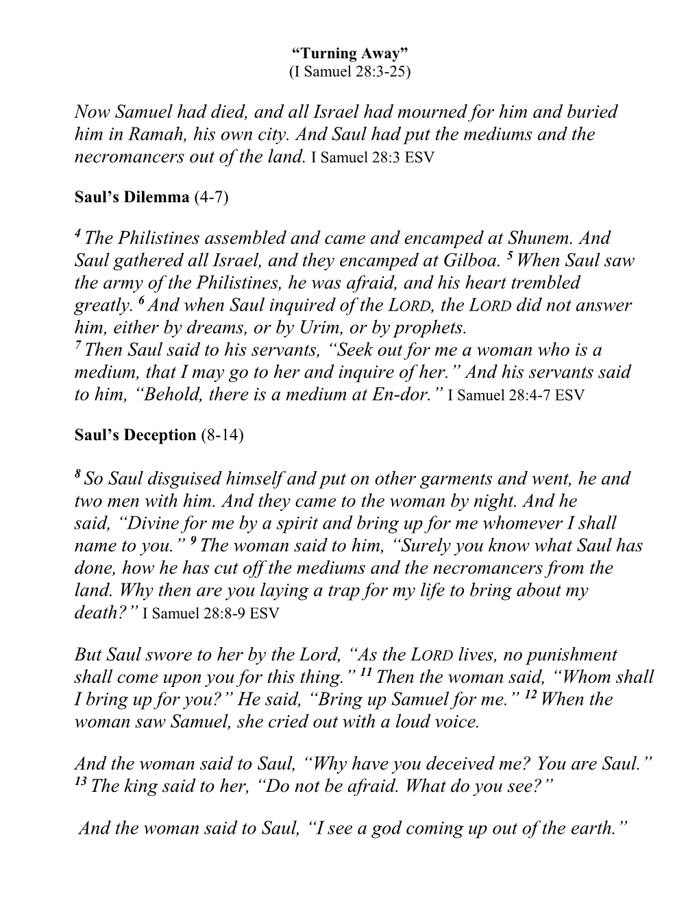 Now Samuel Had Died, and All Israel Had Mourned for Him and Buried Him in Ramah, His Own City. and Saul Had Put the Mediums and the Necromancers out of the Land