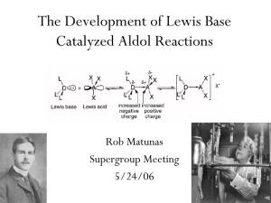 The Development of Lewis Base-Catalyzed Aldol Reactions