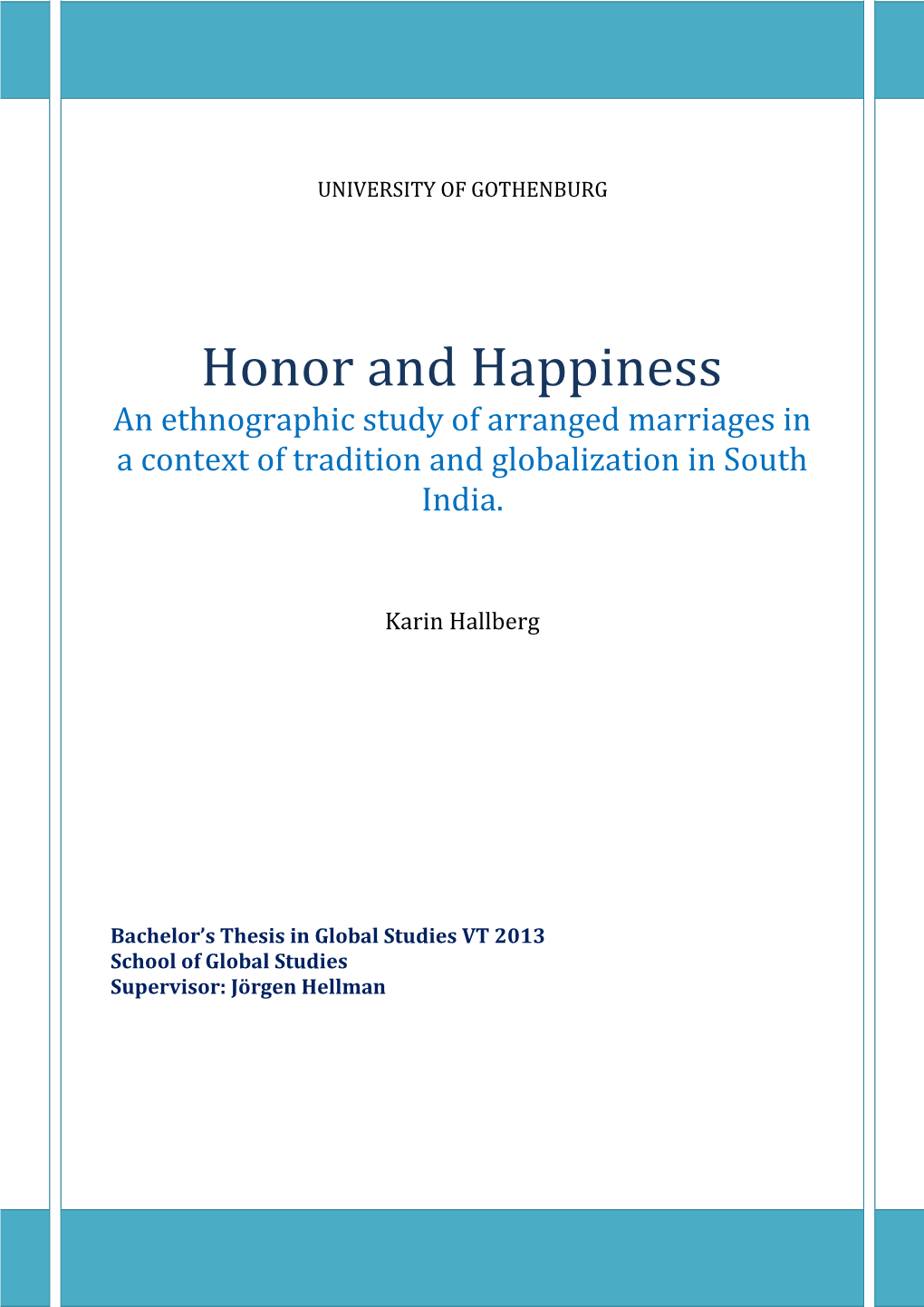 Honor and Happiness an Ethnographic Study of Arranged Marriages in a Context of Tradition and Globalization in South India