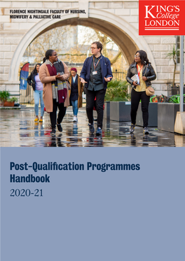 Post-Qualification Programmes Handbook 2020-21 Welcome to King’S College London from the Faculty Vice Dean