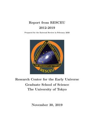 Report from RESCEU 2012-2019 Research Center for the Early