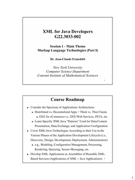 XML for Java Developers G22.3033-002 Course Roadmap