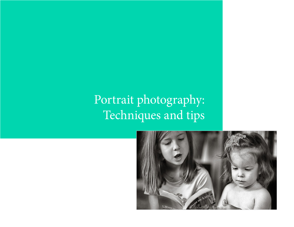 Portrait Photography: Techniques and Tips Candid Photography: Techniques and Tips