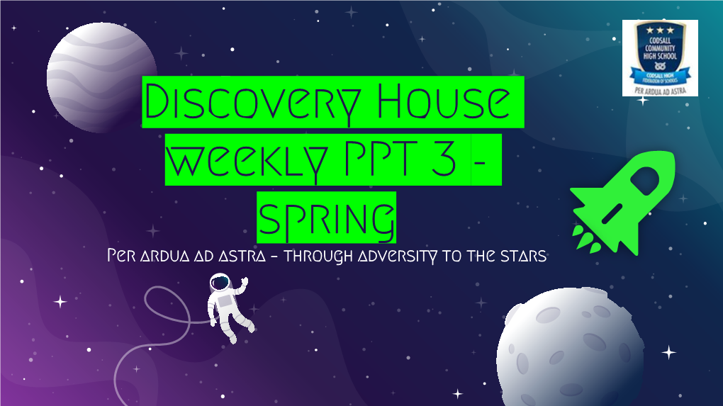 Challenger Weekly PPT Per Ardua Ad Astra